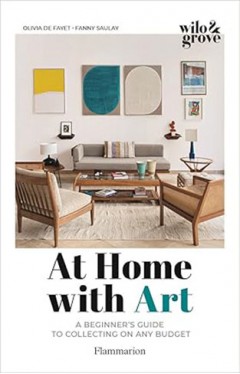 At Home with Art - A Beginner's Guide to Collecting on any Budget